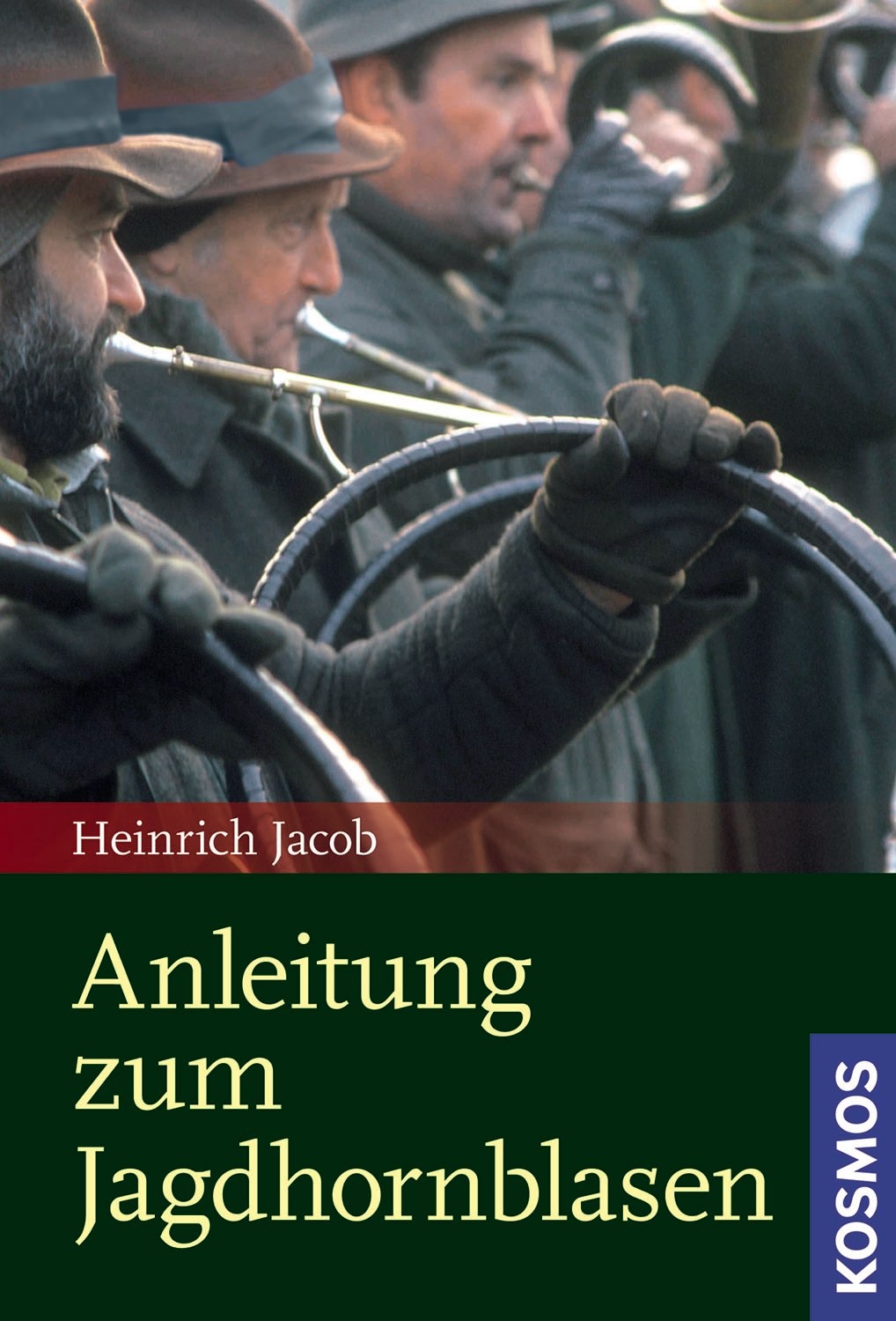 Anleitung zum Jagdhornblasen   Jacob Heinrich